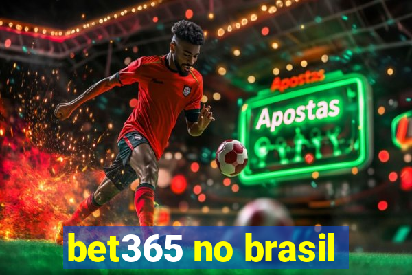 bet365 no brasil